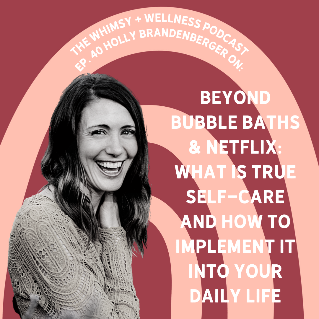 Beyond Bubble Baths & Netflix: What is True Self-Care and How to Implement it into Your Daily Life